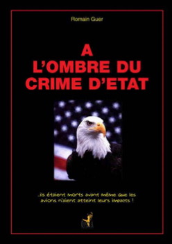 A l'ombre du crime d'Etat, par Romain Guer